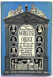 Noblesse Oblige: An Enquiry into the Identifiable Characteristics of the English Aristocrat
