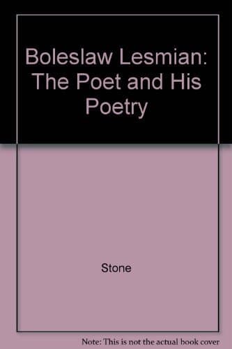 Bolesław Leśmian: The Poet and His Poetry