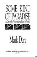 Some Kind of Paradise: A Chronicle of Man and the Land in Florida
