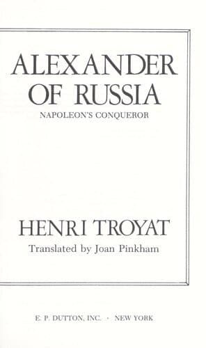 Alexander of Russia: Napoleon's Conqueror