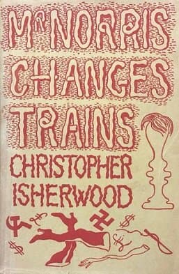 Mr. Norris Changes Trains ; And, Goodbye to Berlin