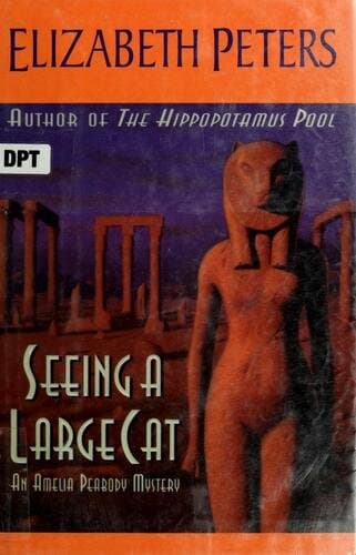 Seeing a Large Cat: Amelia Peabody Series V 8