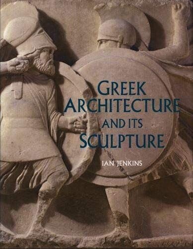 Greek Architecture and Its Sculpture
