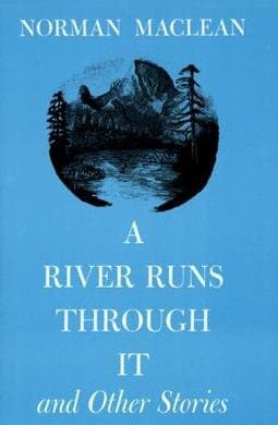 A River Runs Through It, and Other Stories