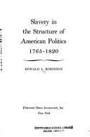Slavery in the Structure of American Politics, 1765-1820