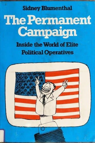The Permanent Campaign
