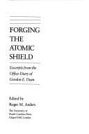 Forging the Atomic Shield