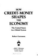 How Credit-money Shapes the Economy