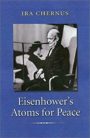 Eisenhower's Atoms for Peace