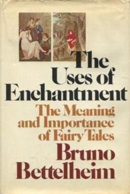 The Uses of Enchantment