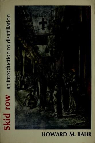 Skid Row; an Introduction to Disaffiliation