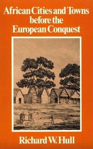 African Cities and Towns Before the European Conquest