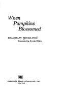When Pumpkins Blossomed