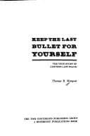 Keep the Last Bullet for Yourself