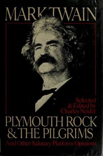 Plymouth Rock and the Pilgrims and Other Salutary Platform Opinions