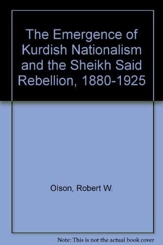 The Emergence of Kurdish Nationalism and the Sheikh Said Rebellion