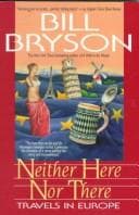 Neither Here Nor There: Travels in Europe