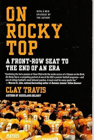 On Rocky Top: A Front-Row Seat to the End of an Era - The Inner Workings of Tennessee Football and Legendary Coach Phil Fulmer's Firing