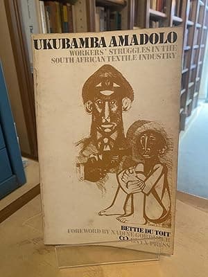 Ukubamba Amadolo: Workers' Struggles in the South African Textile Industry