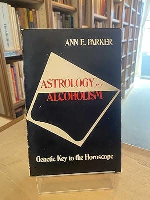 Astrology and Alcoholism: Genetic Key to the Horoscope