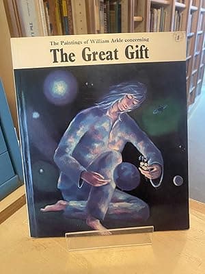 The Paintings of William Arkle concerning The Great Gift