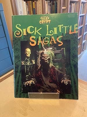 Sick Little Sagas (The World of Tales from the Crypt)