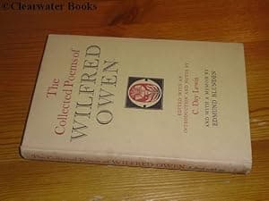 The Collected Poems of Wilfred Owen. Edited with an Introduction and Notes by C. Day Lewis, and with a Memoir by Edmund Blunden.