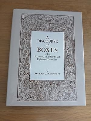 A Discourse on Boxes of the Sixteenth, Seventeenth and Eighteenth Centuries