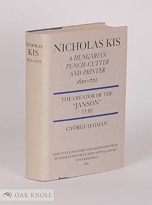 NICHOLAS KIS, A HUNGARIAN PUNCH-CUTTER AND PRINTER, 1650-1702. BIBLIOGRAPHY COMPILED BY ELIZABETH SOLTESZ
