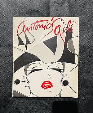 Antonio Lopez. Antonio's Girls. SIGNED and ILLUSTRATED New York: Congreve Publishing Company, 1982. First Edition. Softcover.