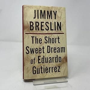 The Short Sweet Dream of Eduardo Gutierrez