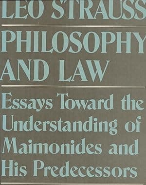 Philosophy and Law; Essays Toward the Understanding of Maimonides and his Predecessors