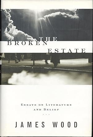The Broken Estate: Essays on Literature and Belief