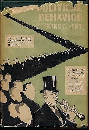Political Behavior: A Book on Politicians and Their Ways (1928)