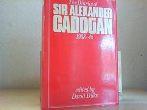 The Diaries of Sir Alexander Cadogan: 1938-1945.