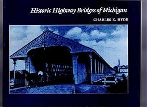 Historic Highway Bridges of Michigan
