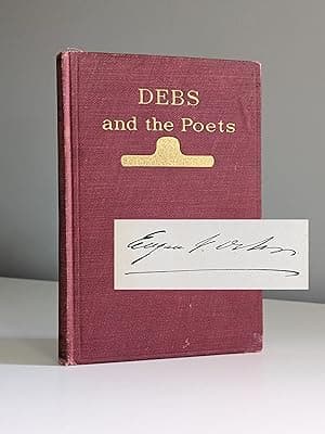 Debs and the Poets - Signed by Eugene Debs First Edition, Edited by Ruth Le Prade, published by Upton Sinclair 1920