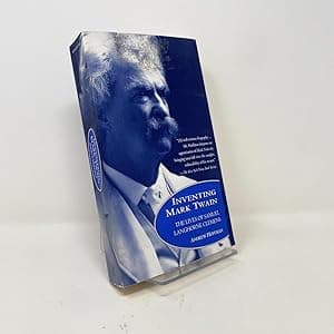 Inventing Mark Twain: The Lives of Samuel Langhorne Clemens
