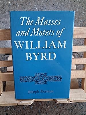 The Masses and Motets of William Byrd
