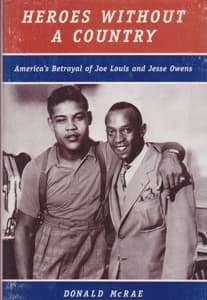 Heroes Without a Country: America's Betrayal of Joe Louis and Jesse Owens