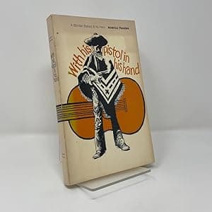 "With His Pistol in His Hand": A Border Ballad and Its Hero
