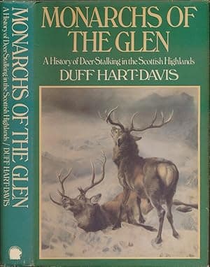 Monarchs of the Glen: A History of Deer-stalking in the Scottish Highlands