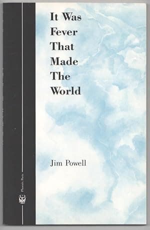 It Was Fever That Made The World
