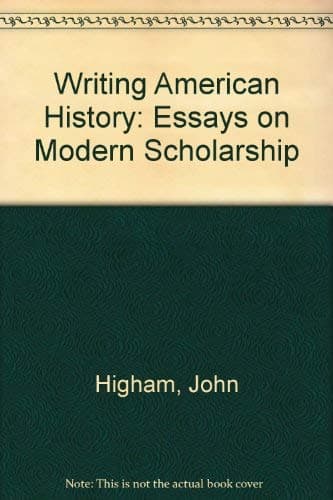 Writing American History: Essays on Modern Scholarship