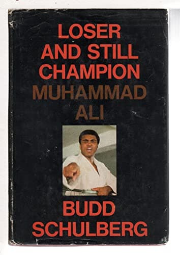 Loser and Still Champion: Muhammad Ali