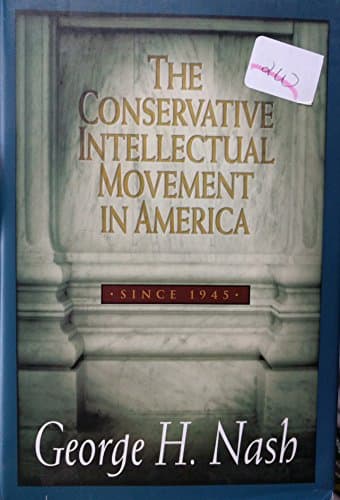 The Conservative Intellectual Movement in America