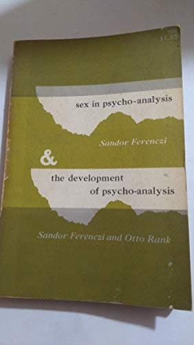 Sex in Psycho-Analysis / The Development of Psycho-Analysis