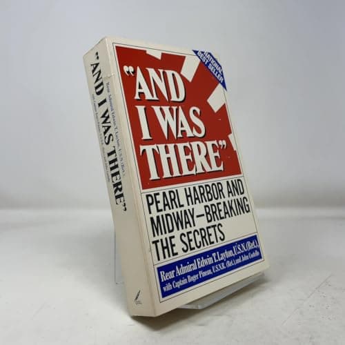 "And I Was There": Pearl Harbor and Midway—Breaking the Secrets