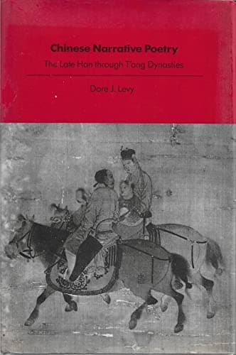 Chinese Narrative Poetry: The Late Han Through Tʻang Dynasties