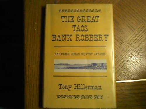 The Great Taos Bank Robbery, and Other Indian Country Affairs
